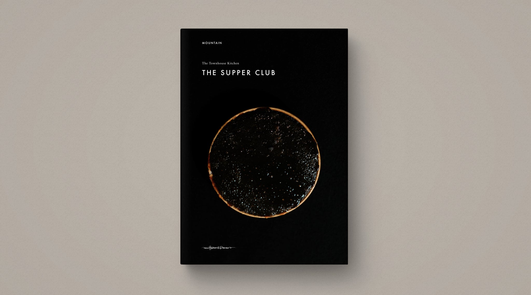 NEW The Townhouse Kitchen : THE SUPPER CLUB — VOL II — 1nd Edition — Recipe Book OUT SPRING 2025