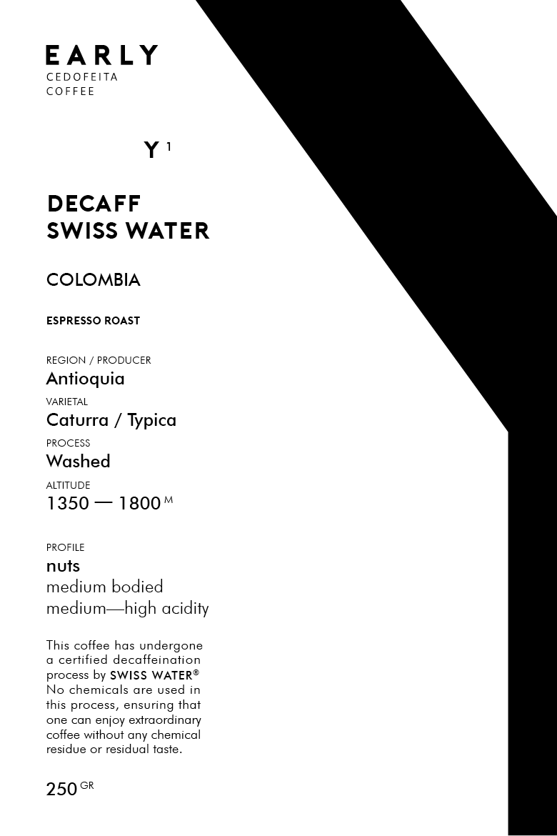 Y1 — DECAFF Swiss Water — Colombia — ESPRESSO ROAST